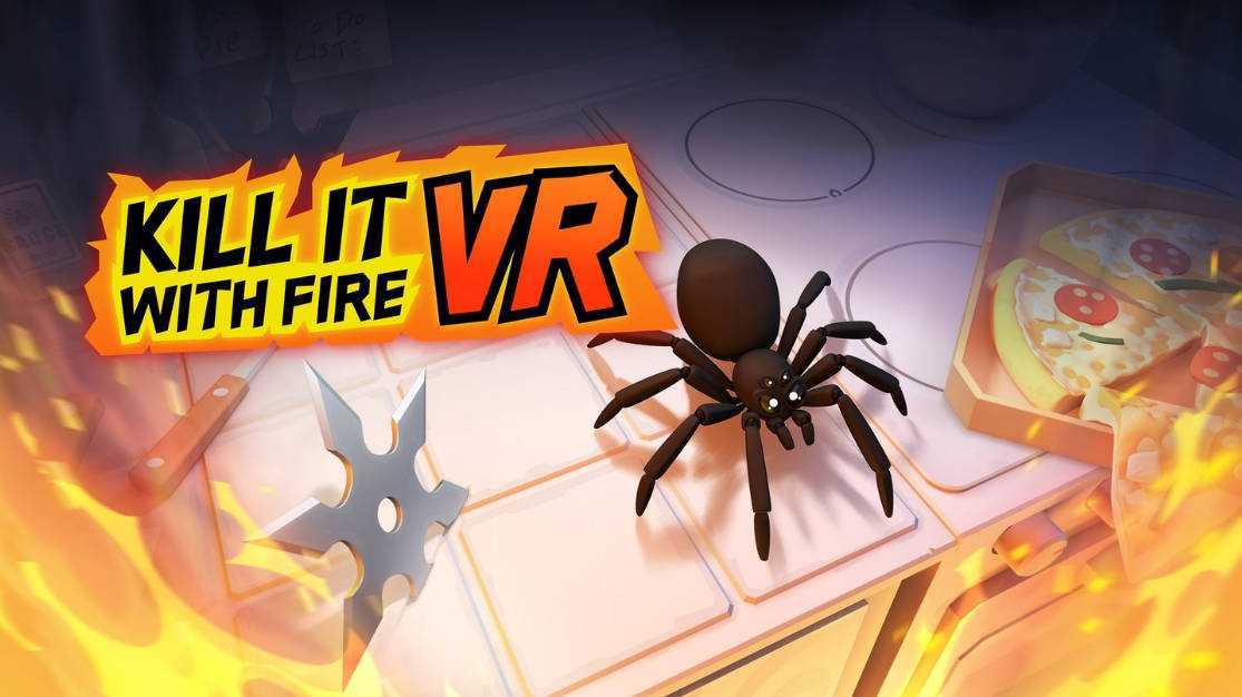 用火杀死它(Kill It With Fire VR)- Meta Qu