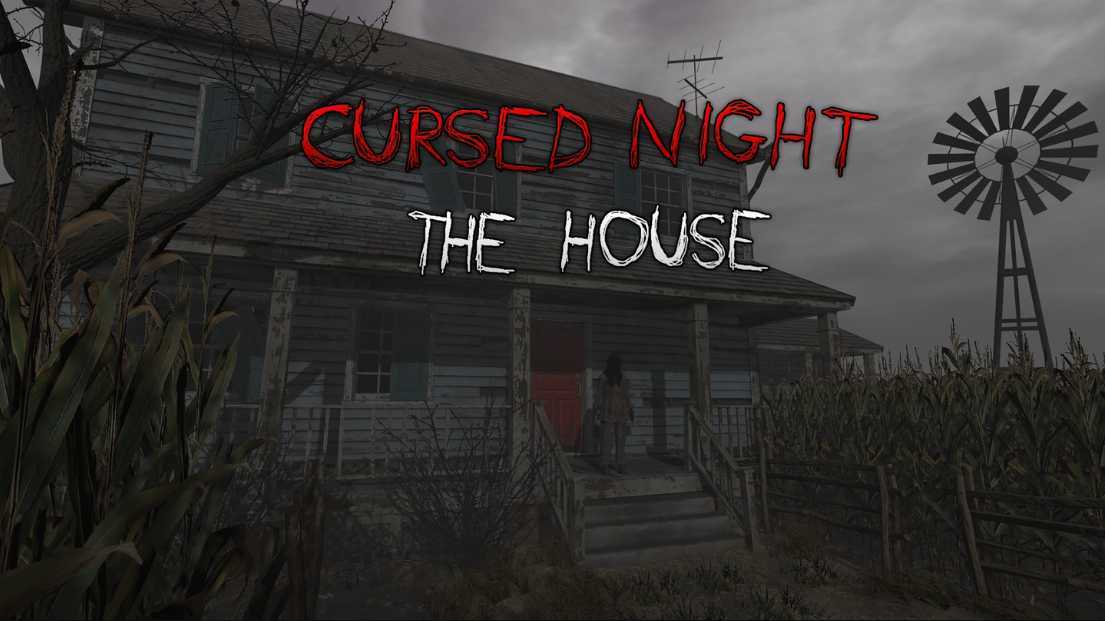 诅咒之夜–房子(CURSED NIGHT – The House VR)