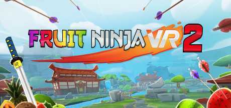 水果忍者2VR(Fruit Ninja VR 2)