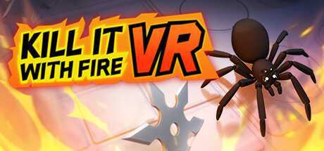 火烧蜘蛛VR(Kill It With Fire VR)