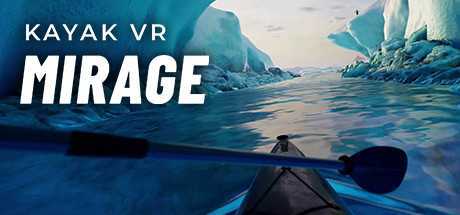 皮划艇模拟游戏VR(Kayak VR: Mirage)