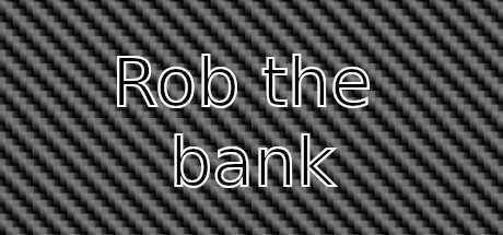 抢银行VR(Rob the bank)