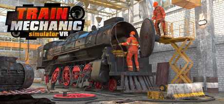 火车维修模拟VR(Train Mechanic Simulator VR