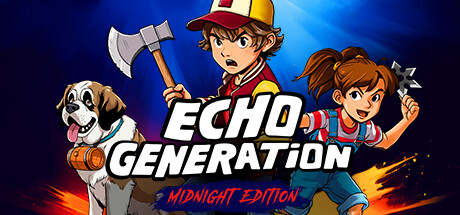 Echo Generation: Midnight Edition