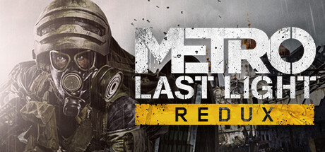 地铁:最后的曙光重置版/Metro: Last Light Redux