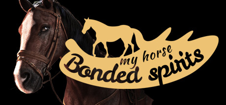 我的马:灵魂契约/My Horse: Bonded Spirits