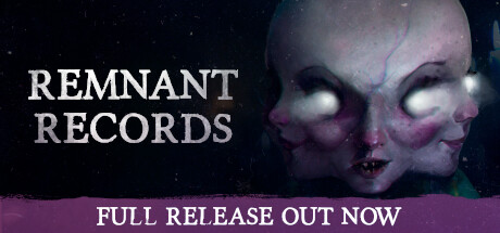 残存记录/Remnant Records(更新v1.0.1)