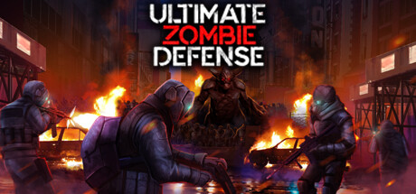 终极僵尸防御/Ultimate Zombie Defense