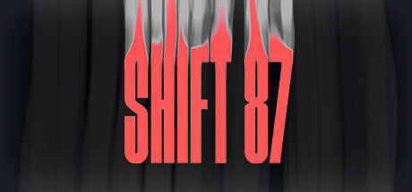 轮班87/ Shift 87